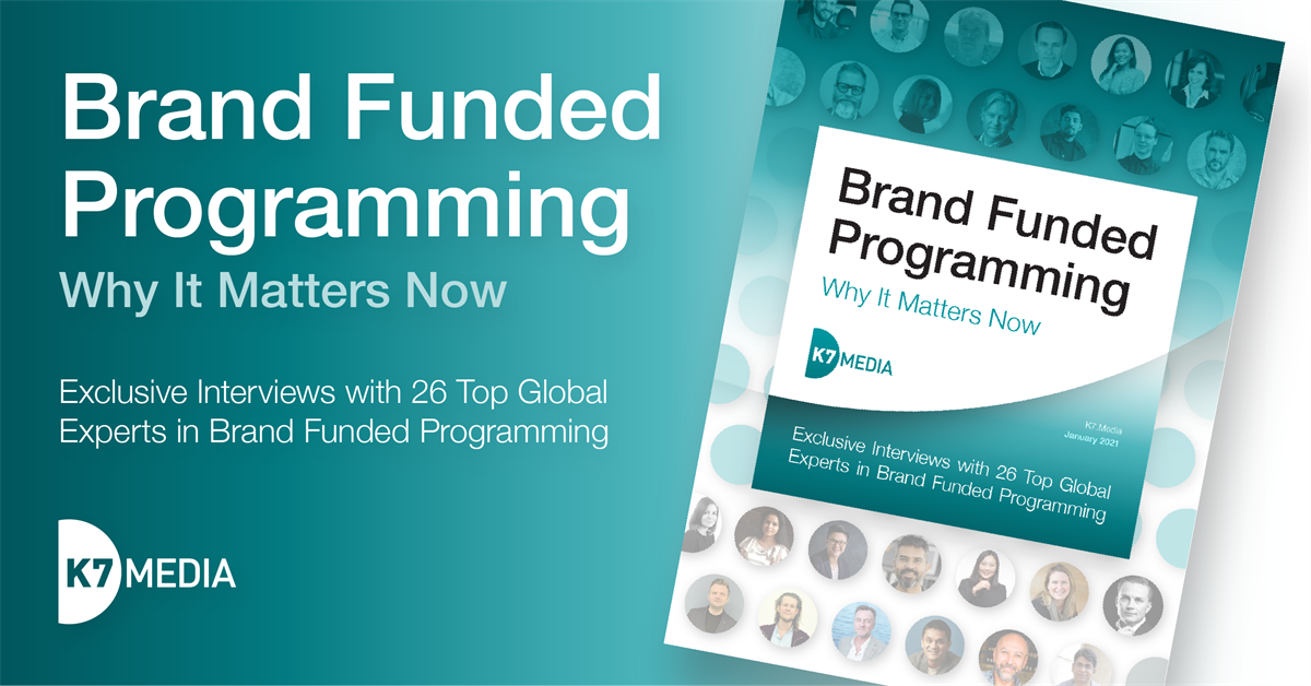 K7 MEDIA: HOW THE PANDEMIC HAS TURBO-CHARGED A SHIFT TO BRAND FUNDED TV PROGRAMMING     Global media intelligence consultancy, K7 Media, has today released its latest insight report surrounding the rapidly evolving area of brand funded programming.